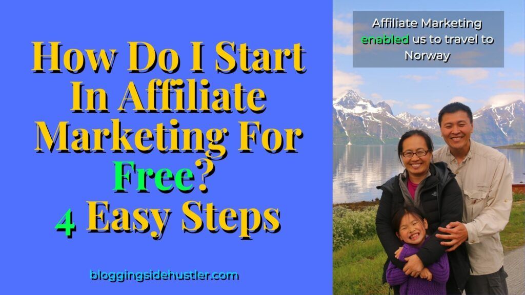 How Do I Start In Affiliate Marketing For Free? 4 Easy Steps