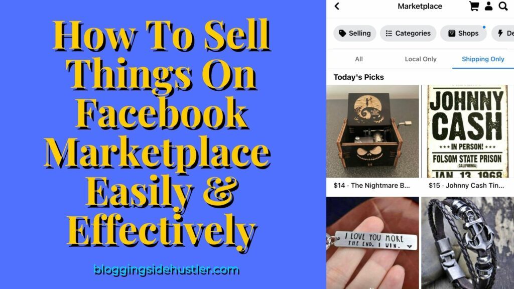 How To Sell Things On Facebook Marketplace Easily and Effectively